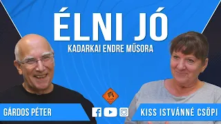 Élni jó - Gárdos Péter és Kiss Istvánné Csöpi (Klubrádió)