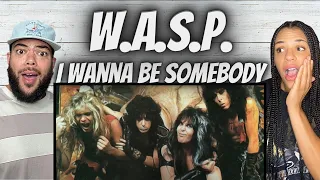 OH MY GOSH!| FIRST TIME HEARING W. A. S. P.  -  I Wanna Be Somebody REACTION