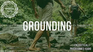 Grounding & Earthing / Energetically Programmed Audio / Maitreya Reiki™