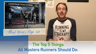 The Top 5 Things All Masters Runners Should Do