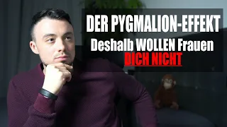 Der Pygmalion-Effekt - Weshalb du es so viel schwerer hast mit den Frauen als andere