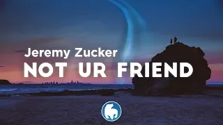 Jeremy Zucker - not ur friend (Clean - Lyrics)