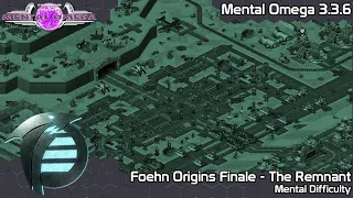 C&C Mental Omega 3.3.6 - Foehn Origins Finale - The Remnant on Mental Difficulty