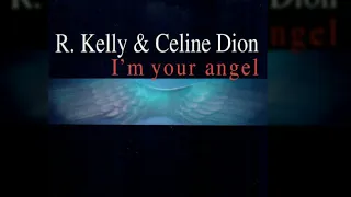 Celine Dion & R. Kelly - I`m Your Angel