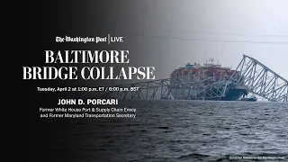 John D. Porcari on economic impact of Baltimore bridge collapse (Full Stream 4/2)