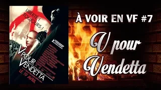 À VOIR EN VF - V POUR VENDETTA (CALENDRIER DE L'AVENT #7)