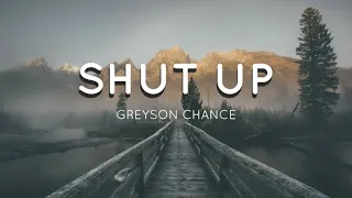 Greyson Chance - shut up (Lyrics)