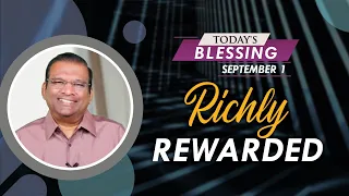 Richly Rewarded | Today's Blessing | Dr Paul Dhinakaran | Jesus Calls