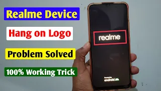 Realme Hang On Logo Problem Solution ~ 100% Working Trick 2023