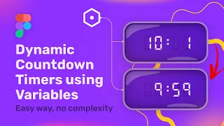 Craft Dynamic Countdown Timers in Figma! Variables Hack No Coding!