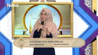 Ustazah Syifa Nurfadhilah: Pasangan yang Tidak Pantas Dinikahi Part 01 #CahayaHatiIndonesia 29/01