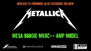 The Axe FX's new METALLICA MKIIC++ amp model! (Q3.03 firmware)