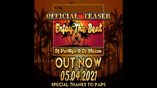 Dj Vertigo & Dj Stecca - Enjoy The Beat (Official Teaser)