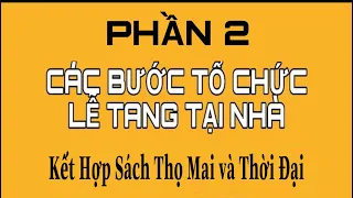 PHONG TỤC TANG CHẾ-PHẦN 2-KẾT HỢP TRUYỀN THỐNG VÀ ĐỜI SỐNG MỚI.