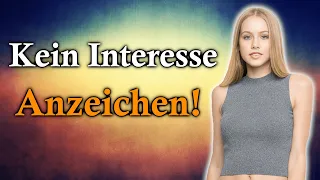 12 Anzeichen, dass Sie kein Interesse hat! [Frau hat kein Interesse]