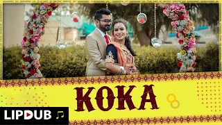 KOKA | WEDDING'' LIP DUB / ARPIT & SWETA // 2019