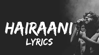 Hairaani (Lyrics) Love Shagun I Arijit Singh | Rishi Siddharth