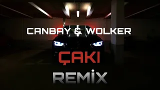 CANBAY & WOLKER - ÇAKI ( ENSAR ERASLAN REMİX )