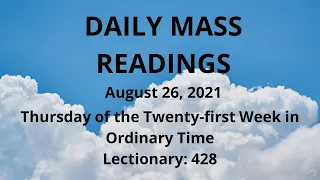 August 26,  2021, CATHOLIC DAILY MASS READINGS