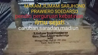 MAKAM RADEN IMAM SOEDJONO PRAWIRO SOEDARSO|| PENDIRI PERGURUAN ILMU SEJATI