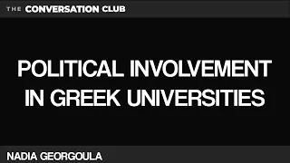 THE CC 13 - POLITICAL INVOLVEMENT IN GREEK UNIVERSITIES