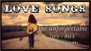 Unforgettable Love Songs From 70's-80's (Various Artist)