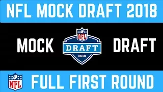 NFL Mock Draft 2018 | Full First Round