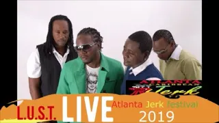 L. U. S. T.  ft /  Luckie D /Tony Curtis/Thriller U/ Singing Melody Performs LIVE ATLJERKFEST 2019