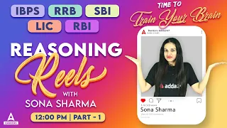 Reasoning Classes for Bank Exams #1 | Reasoning REELS with Sona Sharma | IBPS | RRB | LIC | RBI