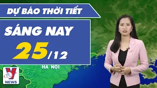 Dự báo thời tiết sáng ngày 25/12/2020: Vùng núi tiếp tục rét đậm rét hại về đêm -VNEWS