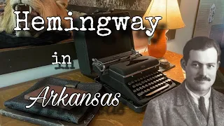 Ernest Hemingway in Arkansas #hemingway