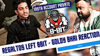 Regaltos Private His Insta Account & Left 8bit - Goldy Bhai Reaction | 8bit Tryouts