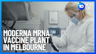 Moderna MRNA Vaccine Plant In Melbourne | 10 News First