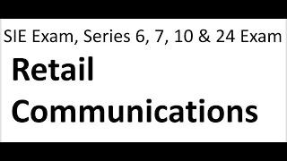 Series 7 Exam Retail Communications, SIE Exam, Series 6 Exam,  Series 10 Exam & 24 Exam too!