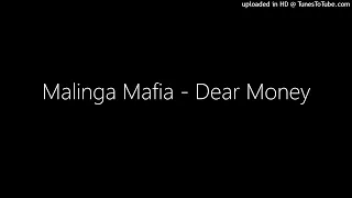 Malinga Mafia - Dear Money