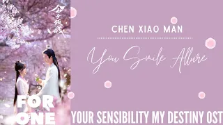 Chen Xiao Man – You Smile Allure (Your Sensibility My Destiny OST)