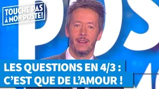 Les questions en 4/3 : C'est que de l'amour !