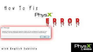 Requires PhysX to be install in order to run Properly. How to install PhysX. Error Fix 2021