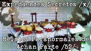 Expedientes Secretos /x/ - Relatos Paranormales de 4chan /52/