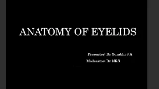 Anatomy of Eyelids, Dr. Surabhi J A, 24 May 2022