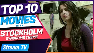 Top 10 Movies with Stockholm Syndrome Theme