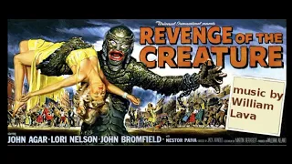 Revenge Of The Creature 1955 music by William Lava