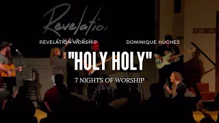 Revelation Worship & Dominique Hughes | Holy Holy