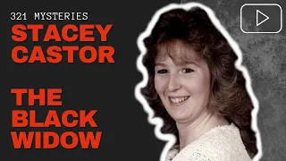 Stacey Castor | The Black Widow Killer | Case Files