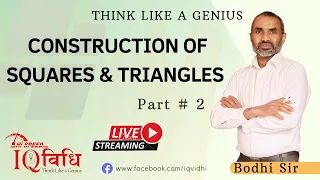 CONSTRUCTION OF SQUARES AND TRIANGLES (वर्ग र त्रिभुजको रचना) Part #2  | By: Bodhi Sir | IQ Vidhi.