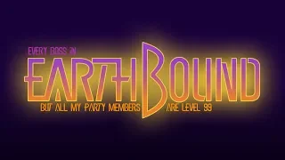 Every boss in Earthbound but all my party members are level 99