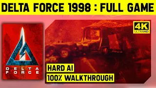 DELTA FORCE (1998) 4K - FULL GAME - NO COMMENTARY LONGPLAY