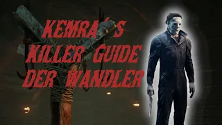 Kemra´s Killer Guide#6 Der Wandler Dead by Daylight (Deutsch)