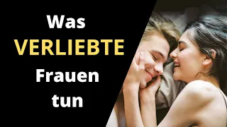 15 Dinge, die verliebte Frauen tun