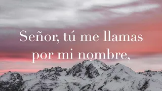 Alfa y Omega. Señor tú me llamas por mi nombre. Solista: Luz Loida Andrade